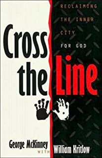 Cross the Line: Reclaiming The Inner City For God