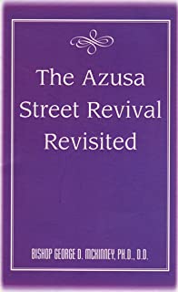 The Azusa Street Revival Revisited