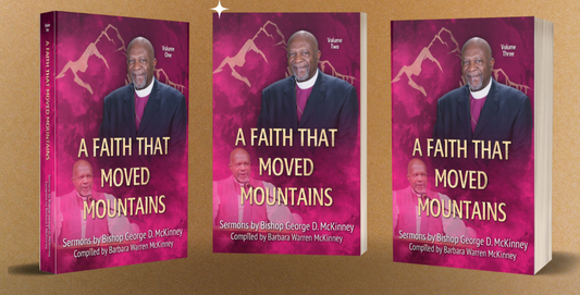 A Faith That Moved Mountains - Sermons by Bishop George D. McKinney - 3 Vol. Set Paperback